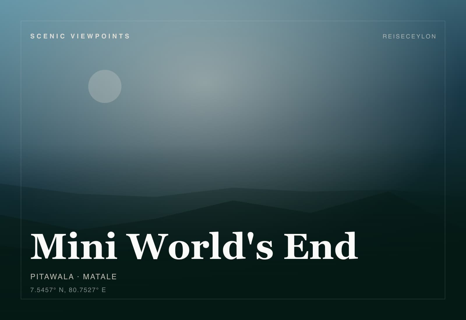 Mini World's End, Matale